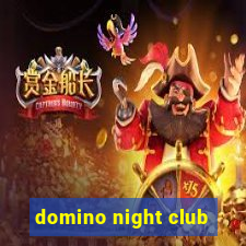 domino night club